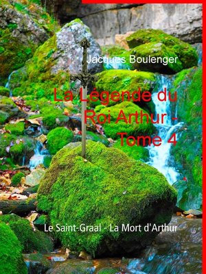 cover image of La Légende du Roi Arthur--Tome 4